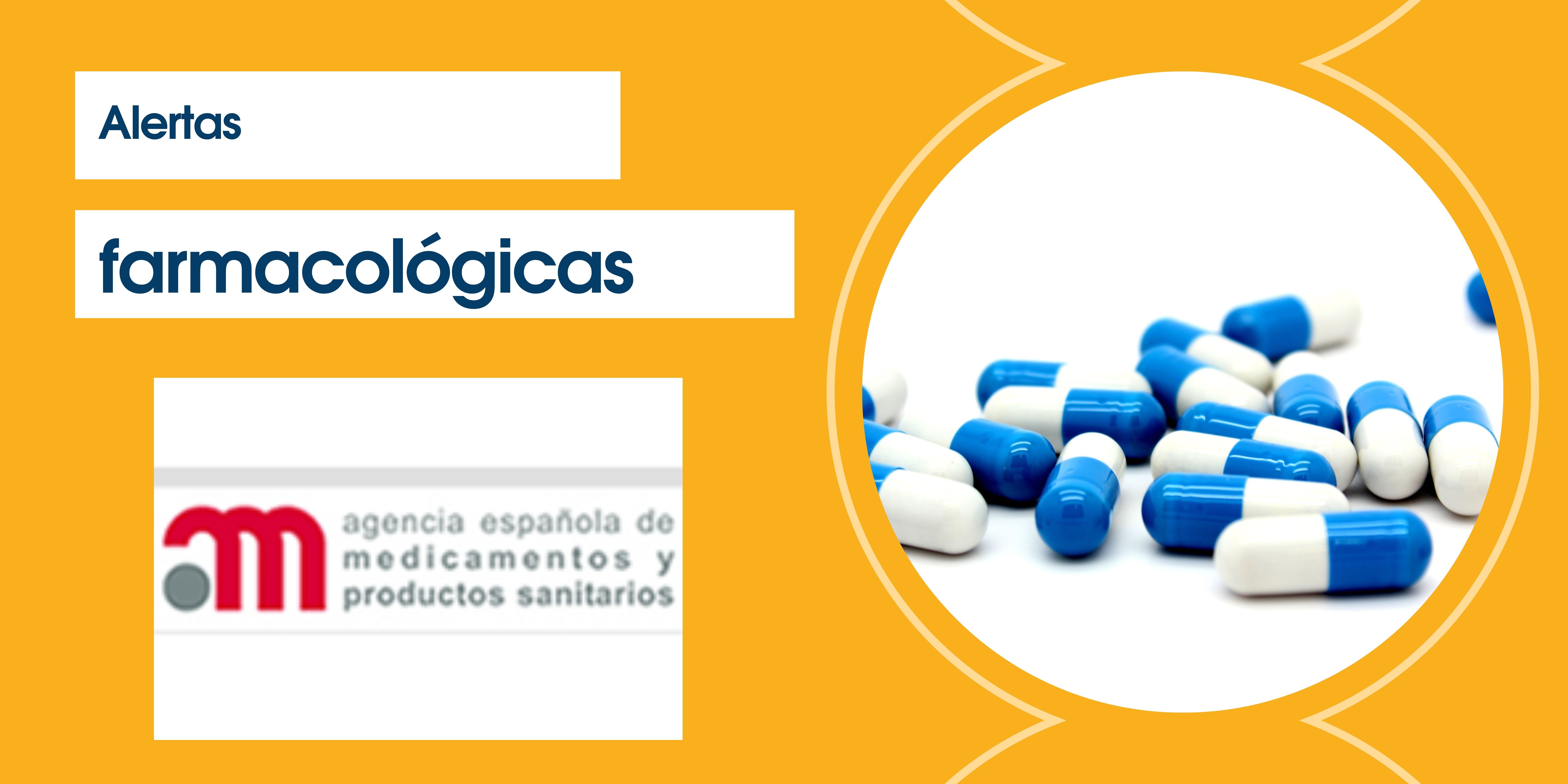 Alertas farmacológicas de la AEMPS